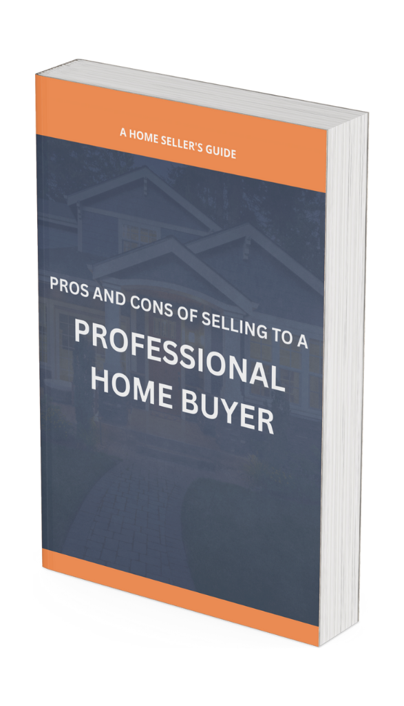 Home seller guide on pros and cons of selling to a professional home buyer
